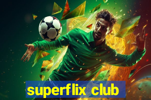 superflix club